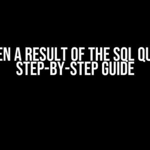 Flatten a Result of the SQL Query: A Step-by-Step Guide