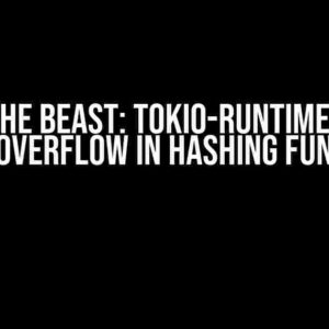 Taming the Beast: Tokio-Runtime-Worker Stack Overflow in Hashing Functions